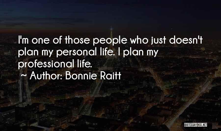 Bonnie Raitt Quotes 1479718