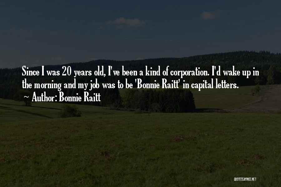 Bonnie Raitt Quotes 1652972