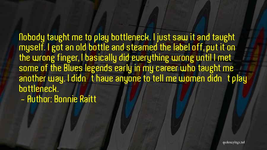 Bonnie Raitt Quotes 1666599