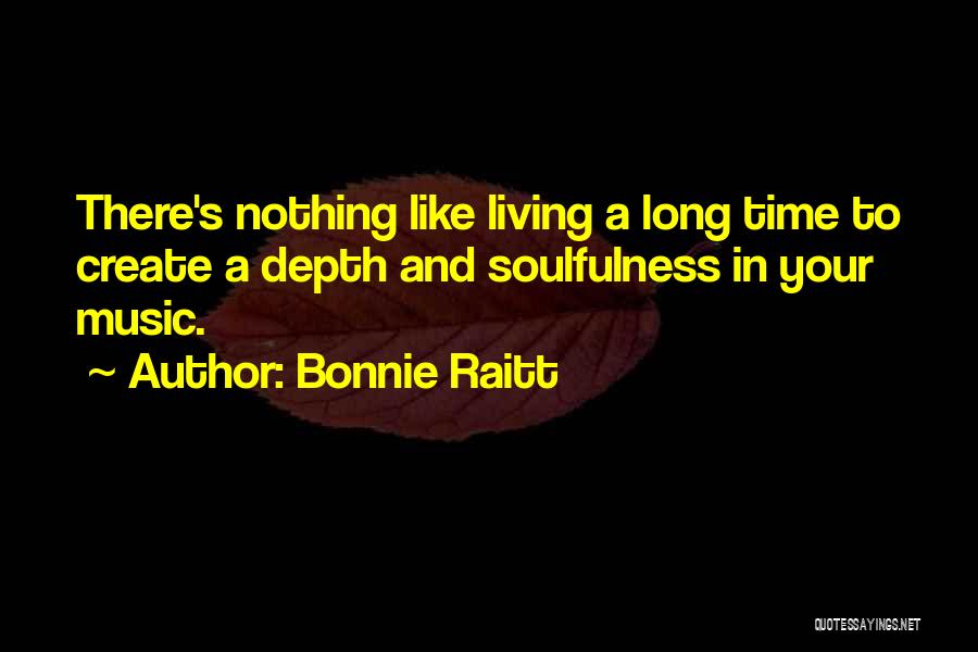 Bonnie Raitt Quotes 1716475