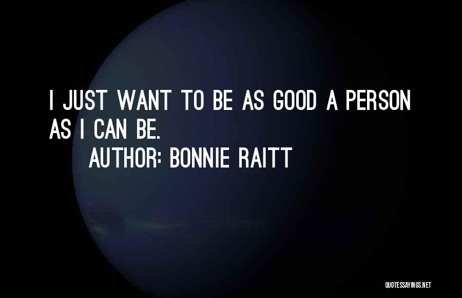 Bonnie Raitt Quotes 2033114