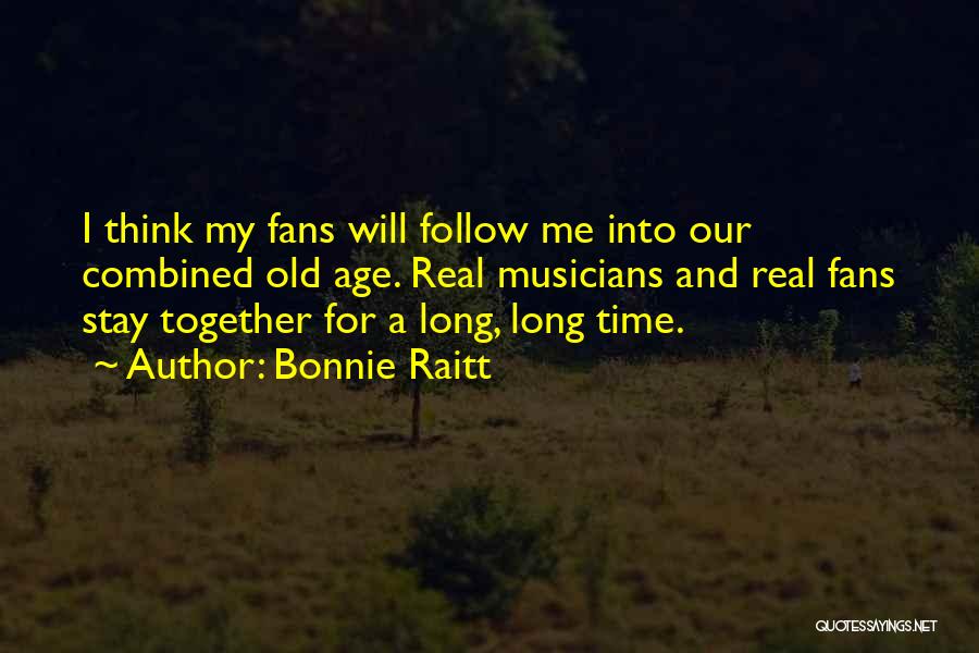 Bonnie Raitt Quotes 626367