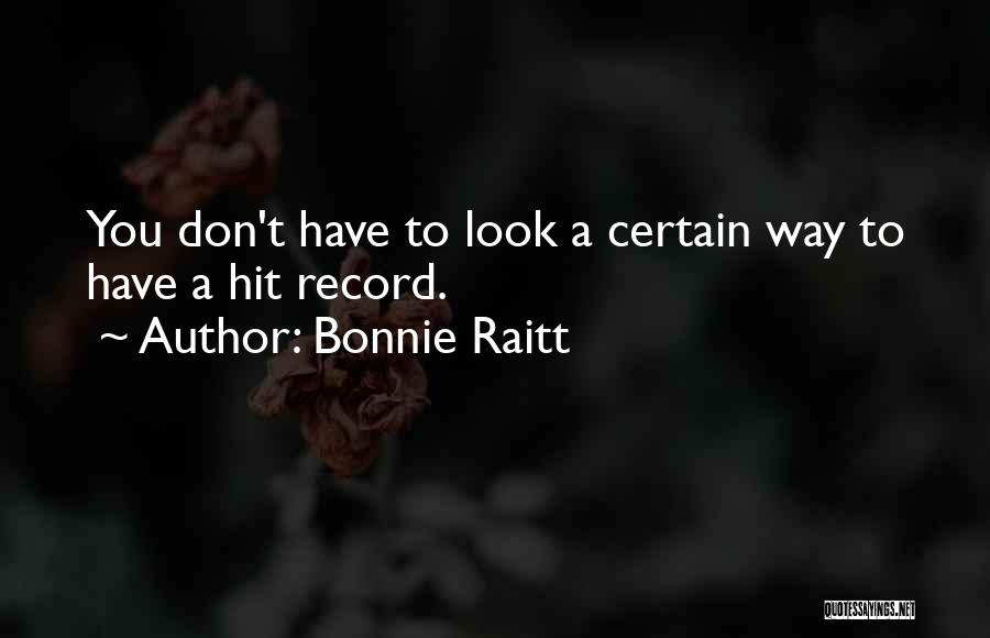 Bonnie Raitt Quotes 872856