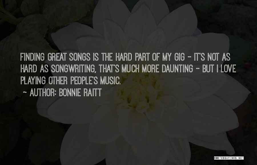 Bonnie Raitt Quotes 895330