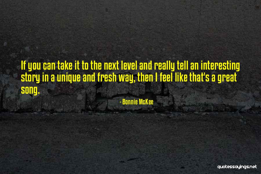 Bonnie Song Quotes By Bonnie McKee Bonnie Song Quotes By Bonnie McKee