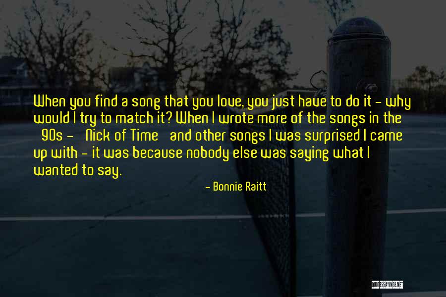 Bonnie Song Quotes By Bonnie Raitt Bonnie Song Quotes By Bonnie Raitt