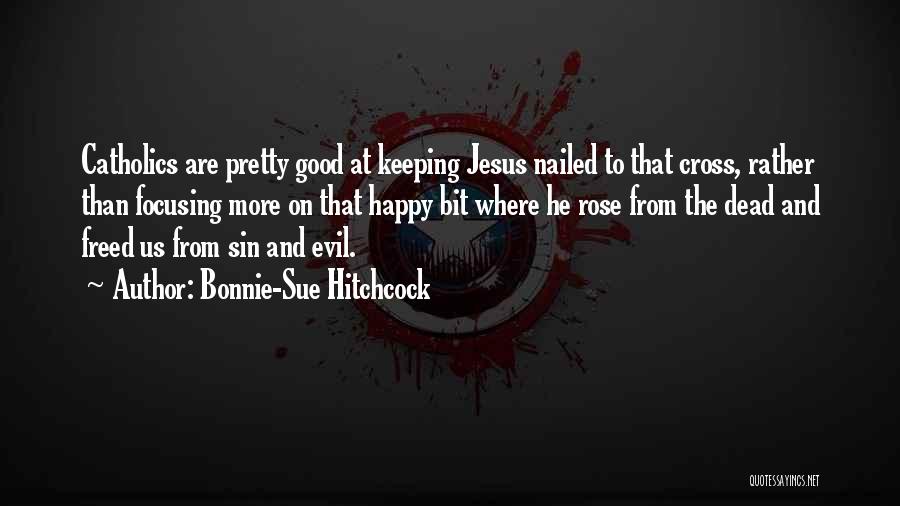 Bonnie-Sue Hitchcock Quotes 401311