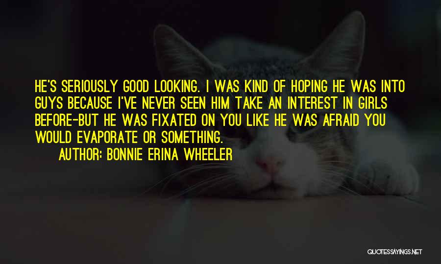 Bonnie Wheeler Quotes By Bonnie Erina Wheeler