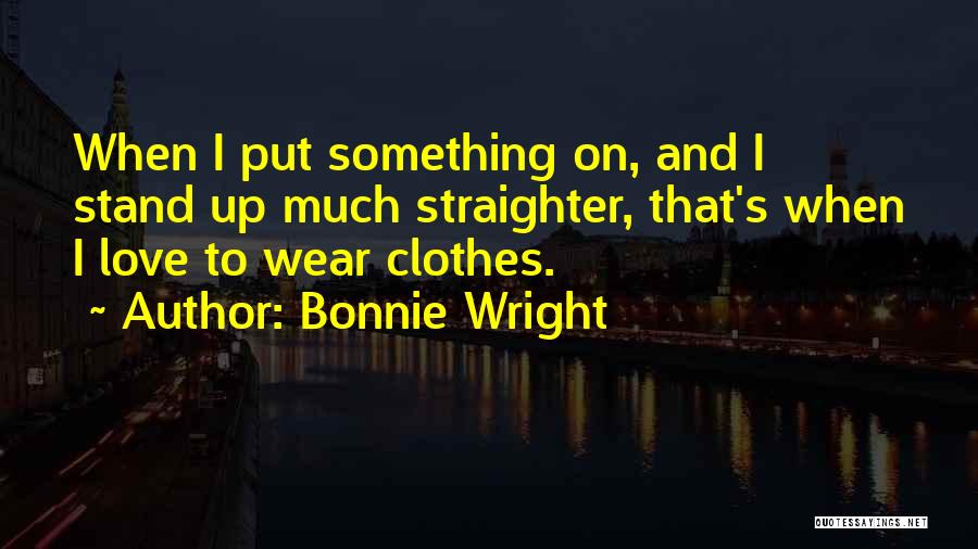 Bonnie Wright Quotes 666628