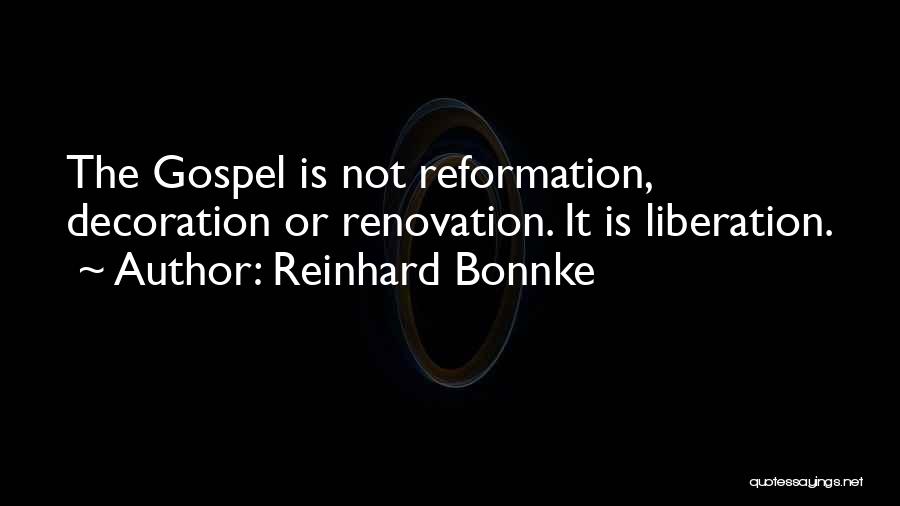 Bonnke Quotes By Reinhard Bonnke