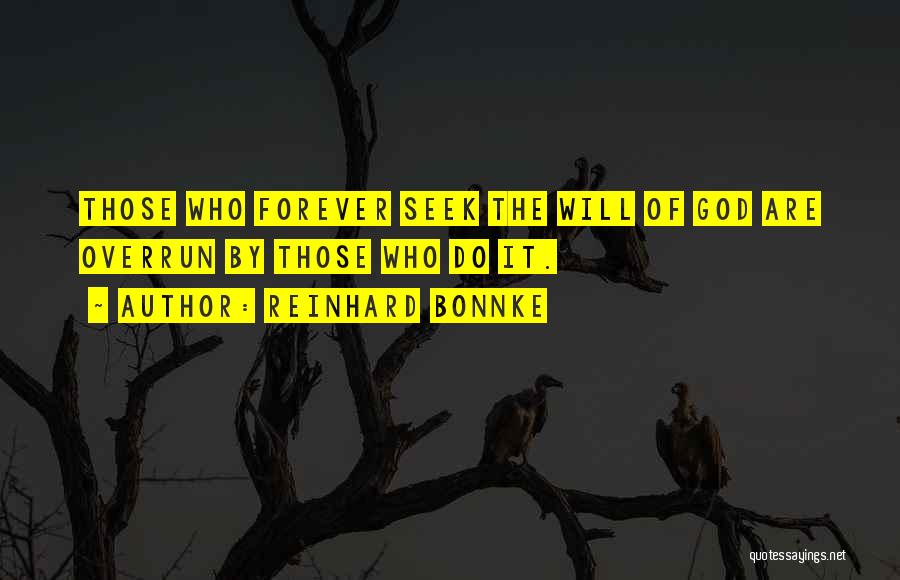 Bonnke Quotes By Reinhard Bonnke