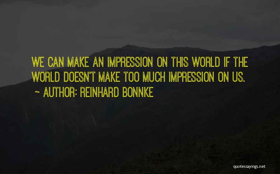 Bonnke Quotes By Reinhard Bonnke