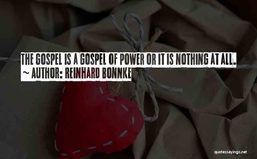 Bonnke Quotes By Reinhard Bonnke