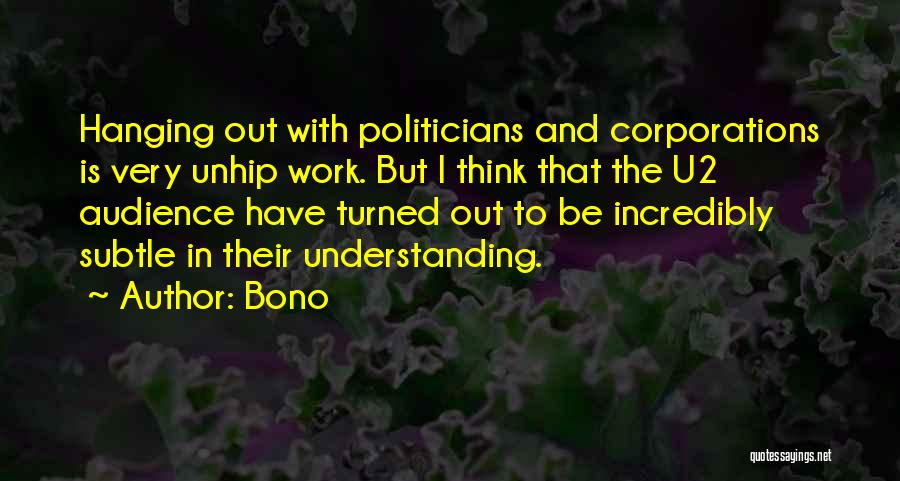 Bono U2 Quotes By Bono