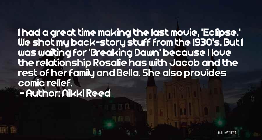 Bonsai Movie Quotes By Nikki Reed