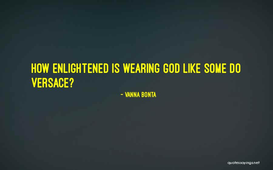 Bonta Quotes By Vanna Bonta Bonta Quotes By Vanna Bonta