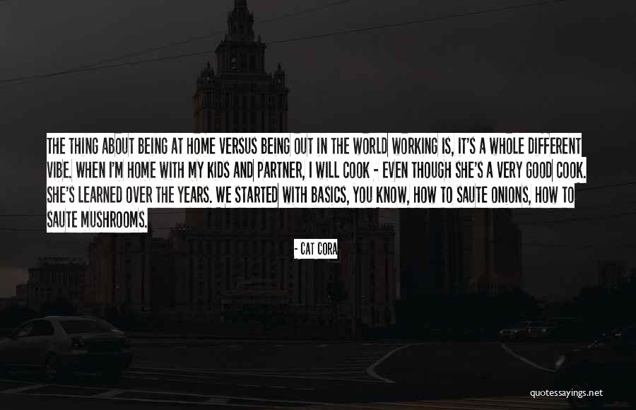 Bontekoe Hoorn Quotes By Cat Cora Bontekoe Hoorn Quotes By Cat Cora