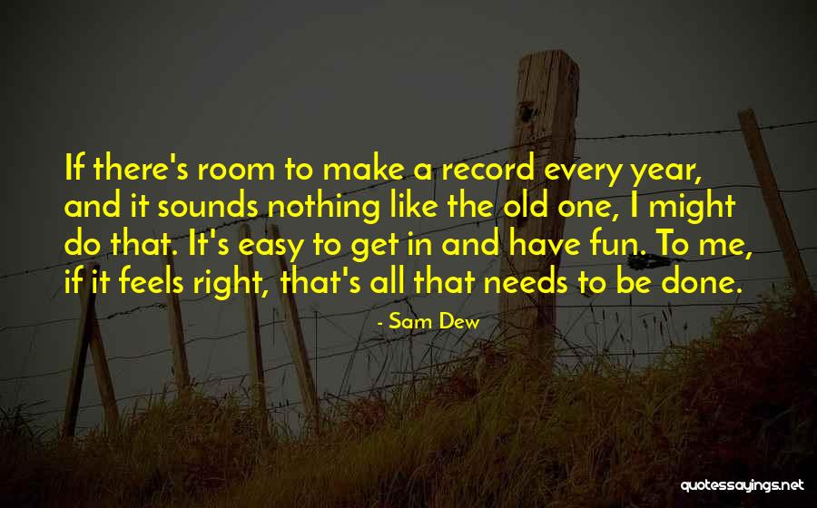 Bonum Mane Quotes By Sam Dew Bonum Mane Quotes By Sam Dew