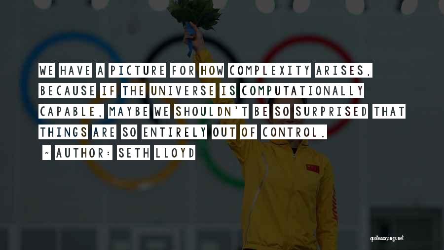 Bonus Funny Quotes By Seth Lloyd
