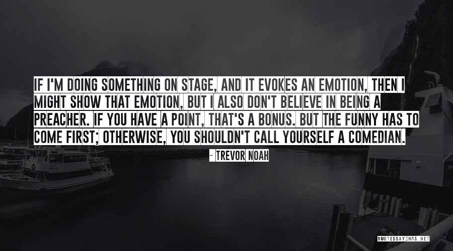 Bonus Funny Quotes By Trevor Noah Bonus Funny Quotes By Trevor Noah