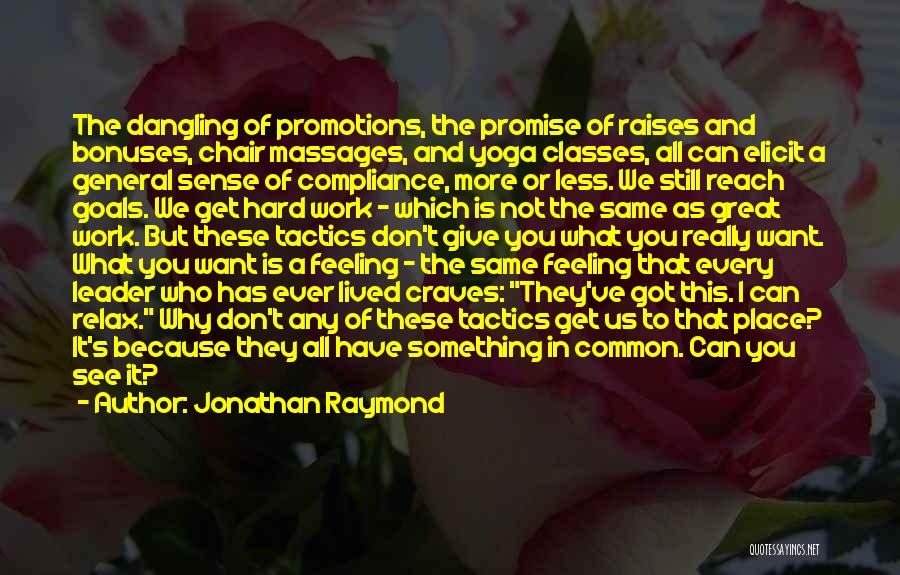 Bonuses Quotes By Jonathan Raymond