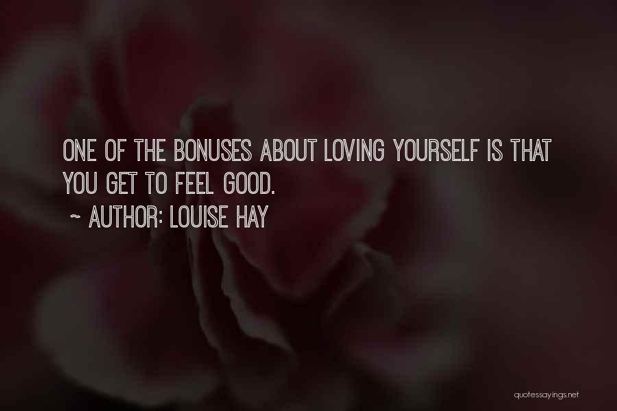 Bonuses Quotes By Louise Hay