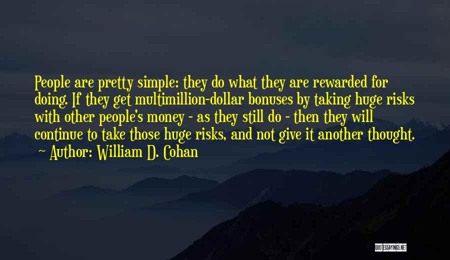 Bonuses Quotes By William D. Cohan