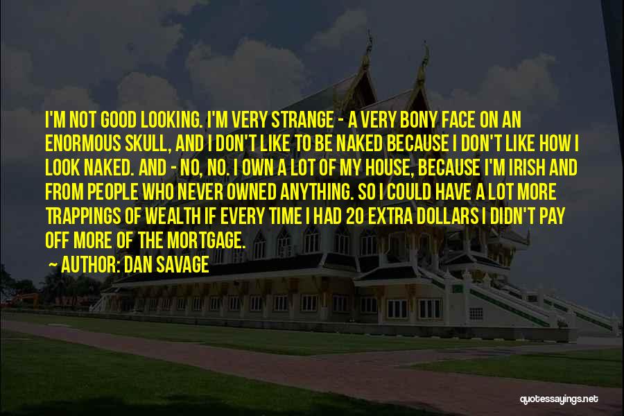 Bony T Quotes By Dan Savage