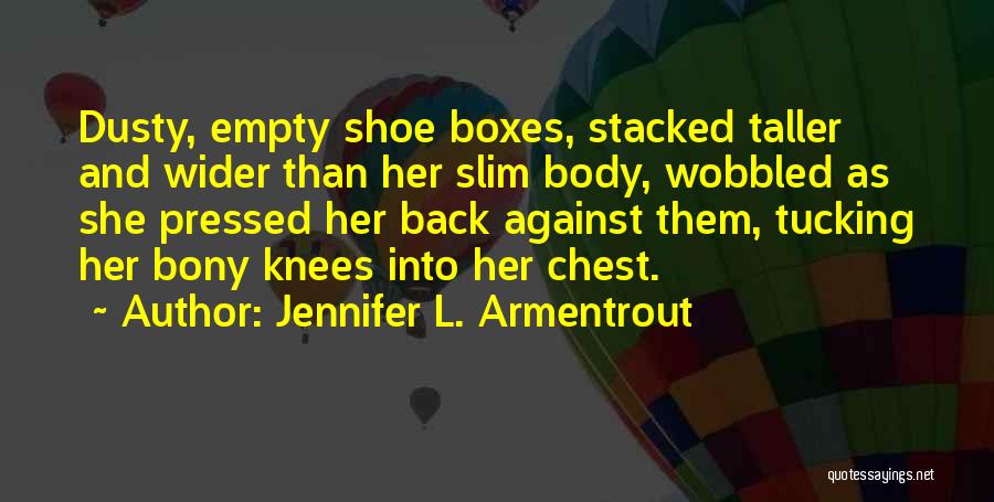 Bony T Quotes By Jennifer L. Armentrout