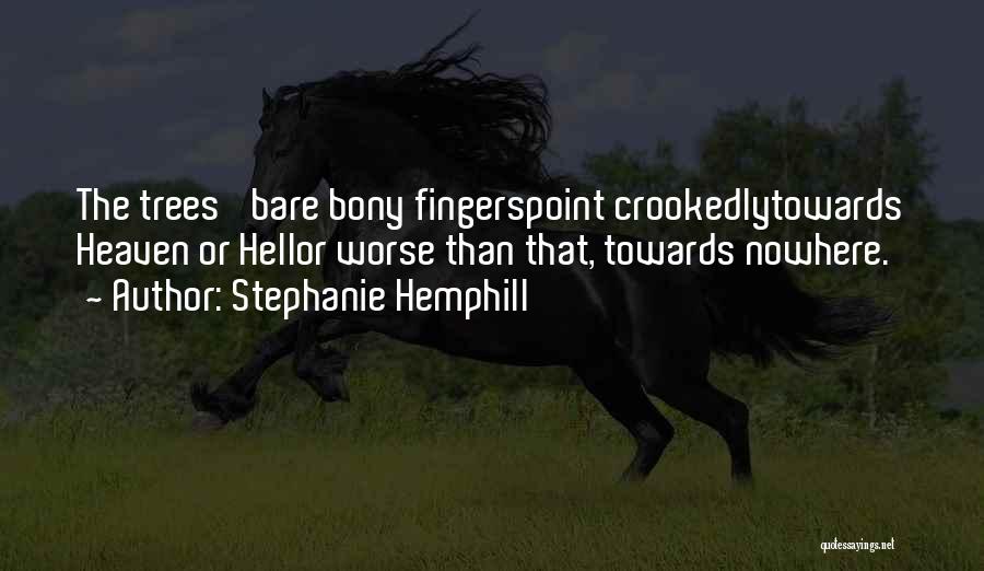 Bony T Quotes By Stephanie Hemphill