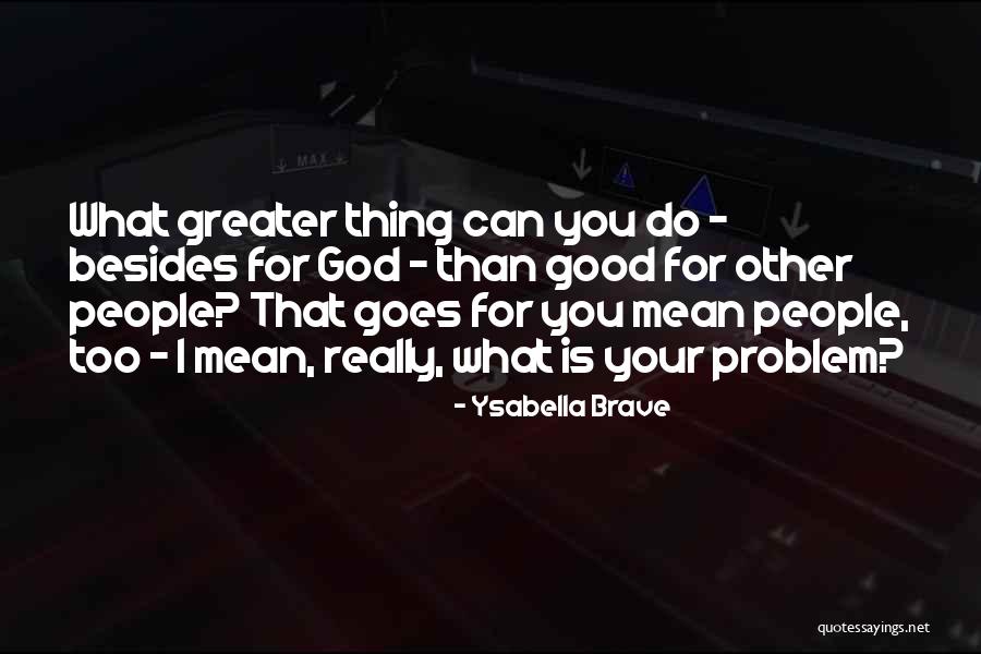 Bonzoportal Quotes By Ysabella Brave Bonzoportal Quotes By Ysabella Brave