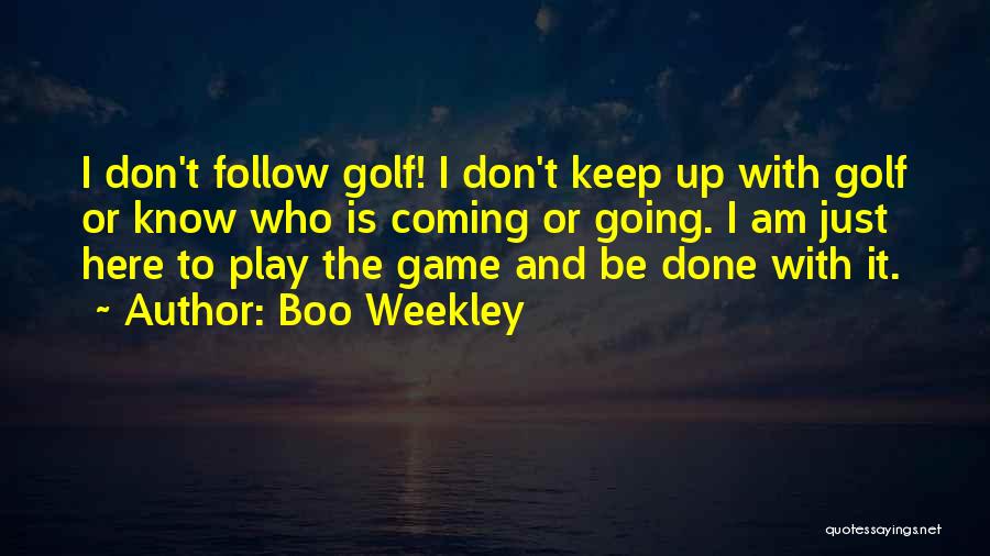 Boo Boo Quotes By Boo Weekley