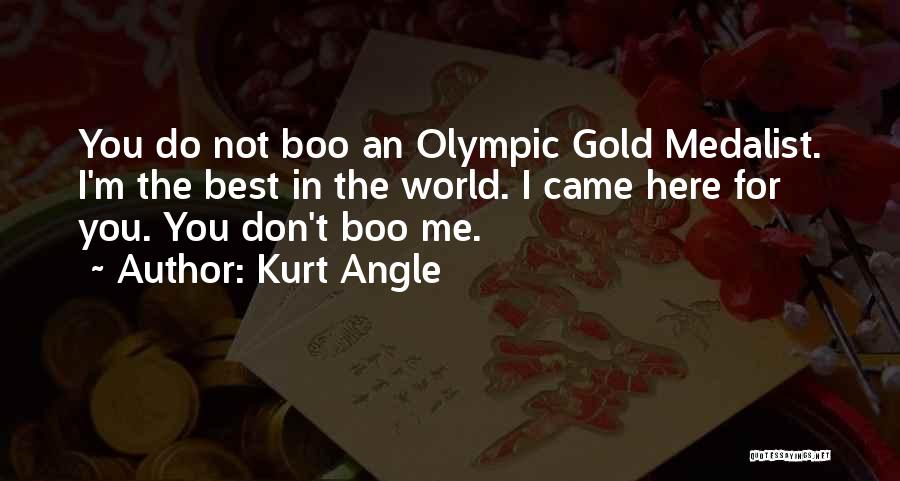 Boo Boo Quotes By Kurt Angle