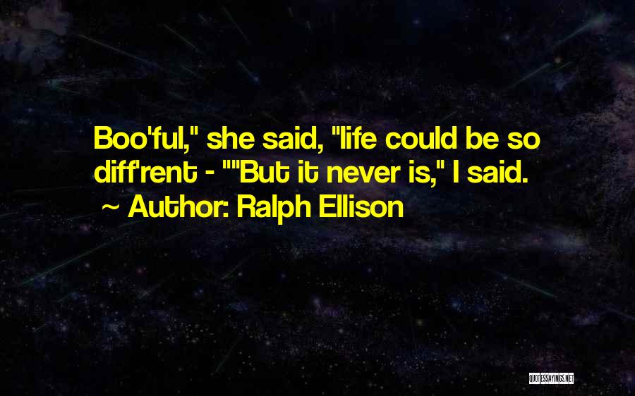 Boo Boo Quotes By Ralph Ellison