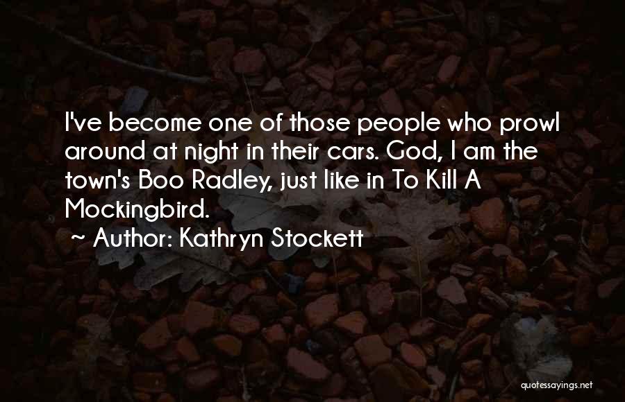 Boo Radley From To Kill A Mockingbird Quotes By Kathryn Stockett