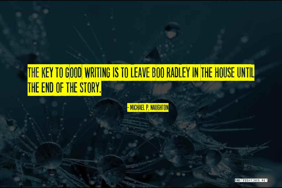 Boo Radley Quotes By Michael P. Naughton Boo Radley Quotes By Michael P. Naughton