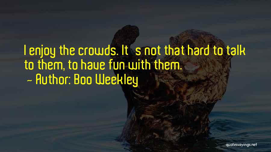 Boo Weekley Quotes 466168
