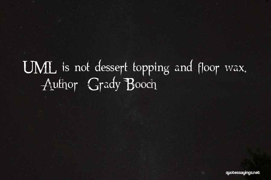 Booch Quotes By Grady Booch