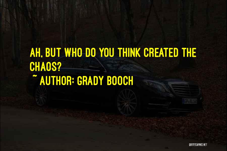 Booch Quotes By Grady Booch