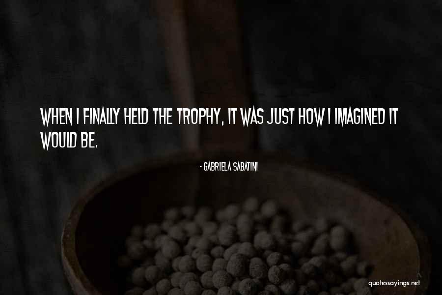 Boodah Kurt Quotes By Gabriela Sabatini Boodah Kurt Quotes By Gabriela Sabatini
