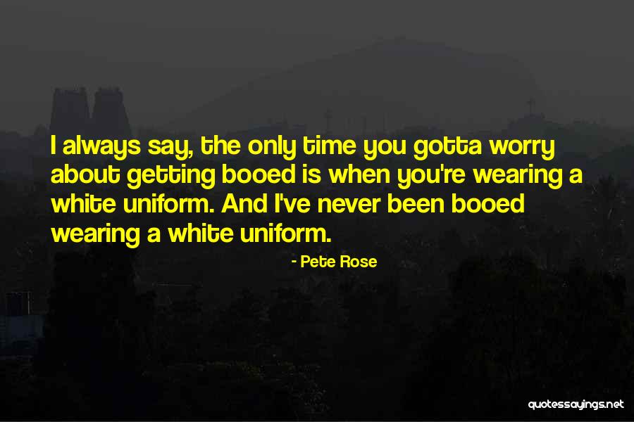 Booed Quotes By Pete Rose Booed Quotes By Pete Rose