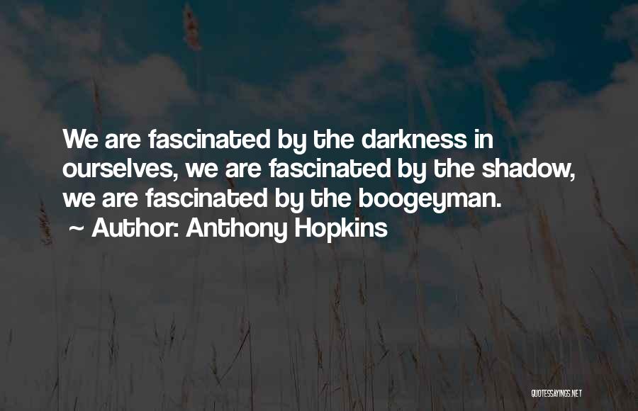 Boogeyman 2 Quotes By Anthony Hopkins