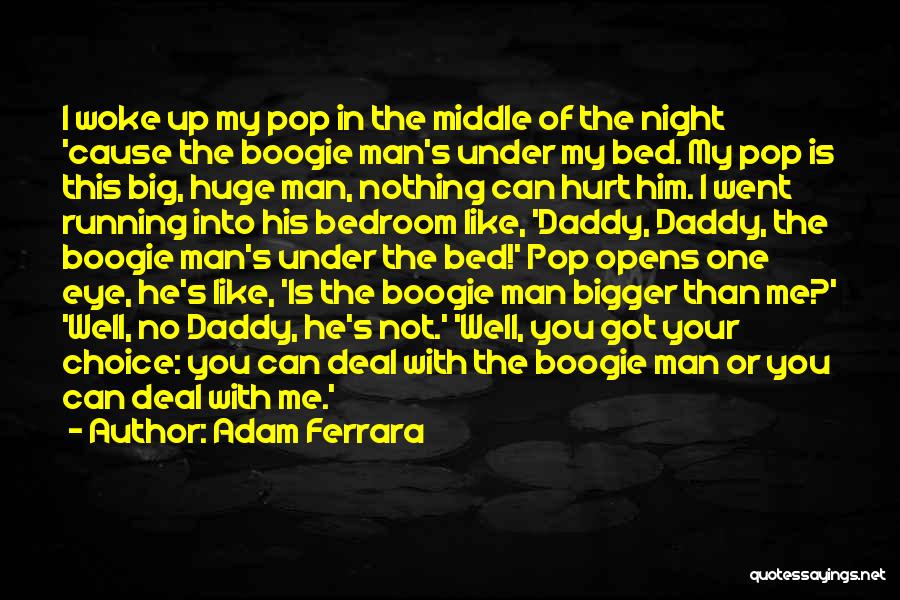 Boogie Quotes By Adam Ferrara