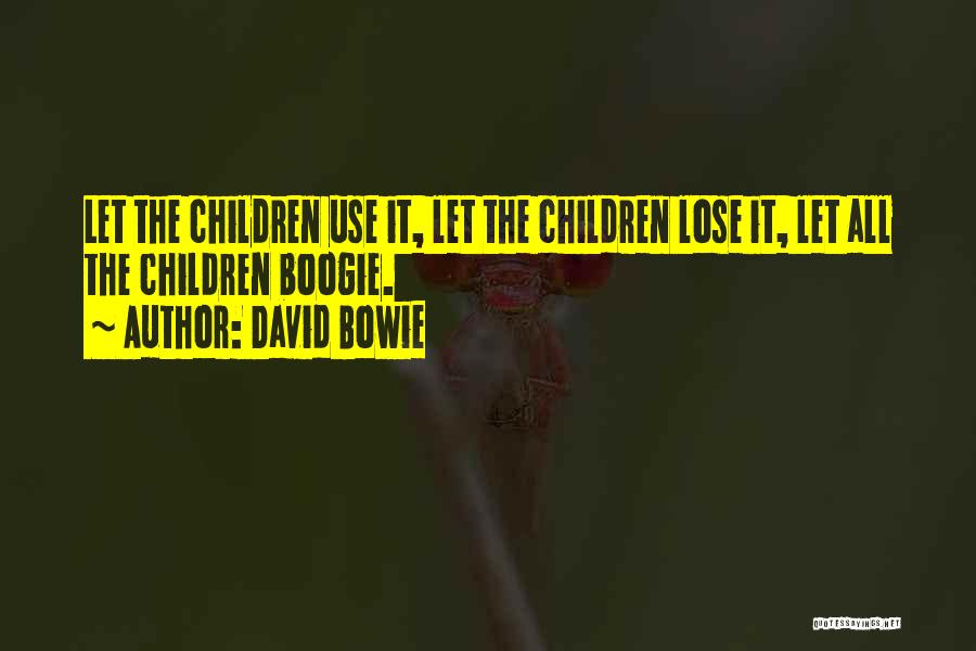 Boogie Quotes By David Bowie