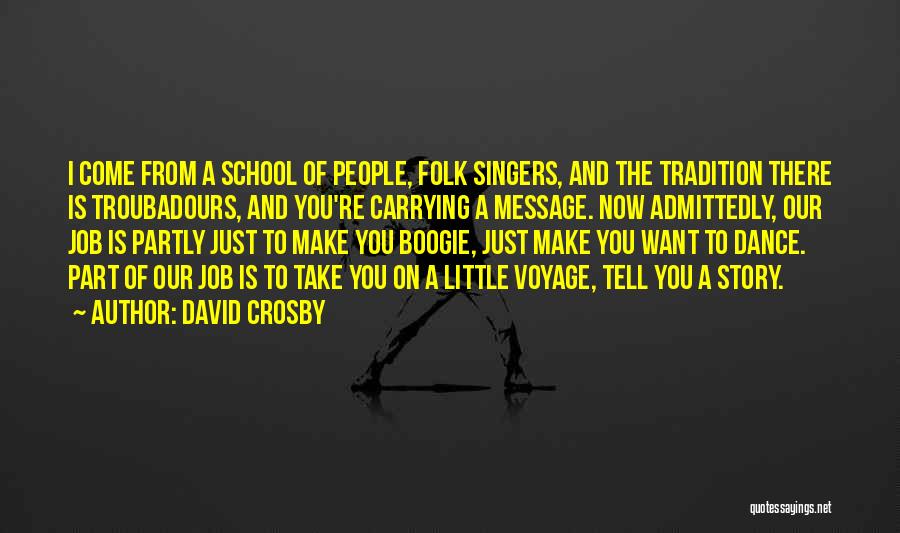 Boogie Quotes By David Crosby