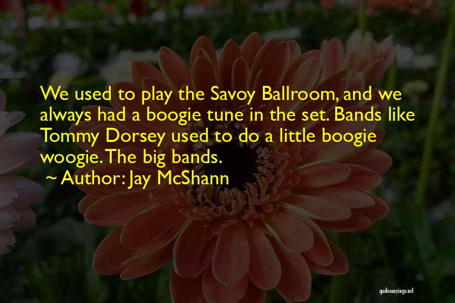 Boogie Quotes By Jay McShann