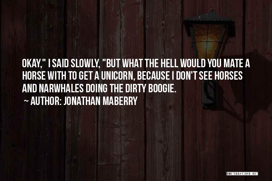 Boogie Quotes By Jonathan Maberry