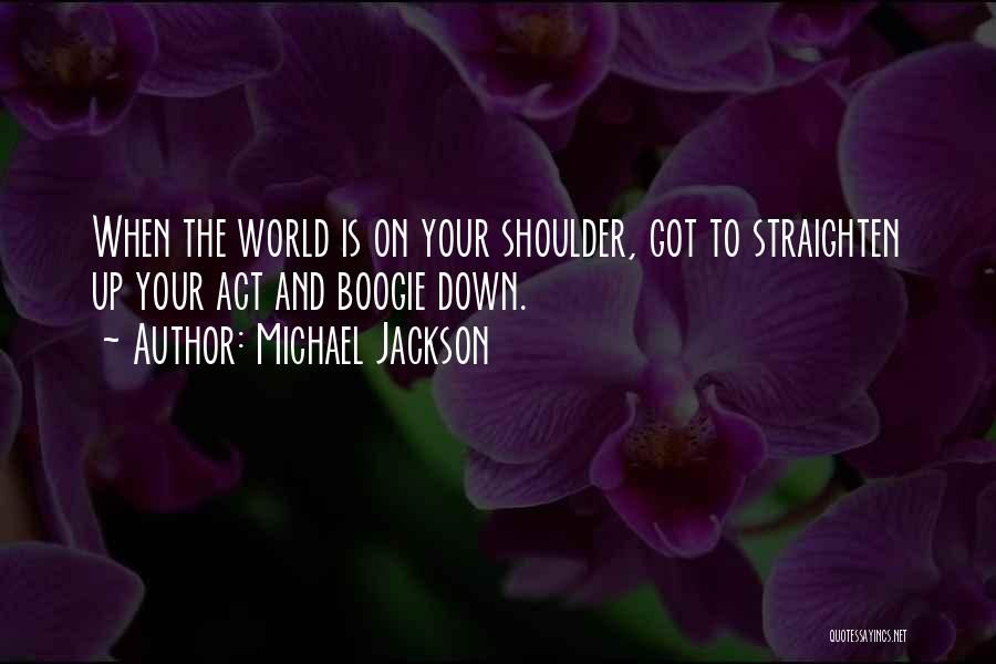 Boogie Quotes By Michael Jackson