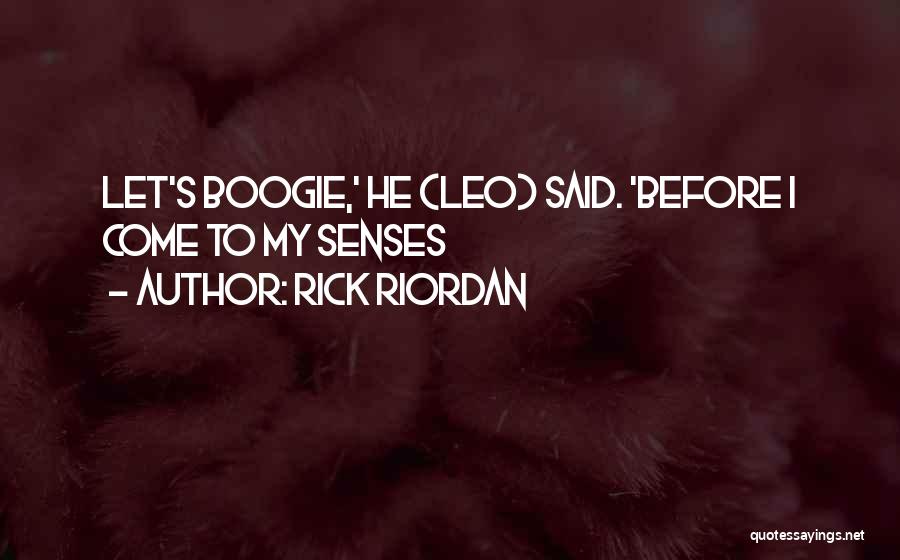 Boogie Quotes By Rick Riordan