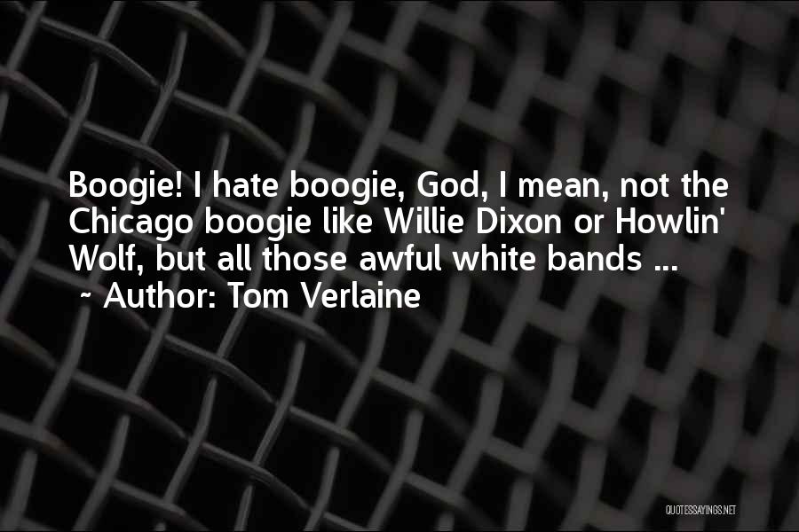 Boogie Quotes By Tom Verlaine